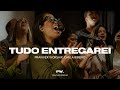 Tudo Entregarei Feat Carla Ribeiro Praviver Worship Iphone Recording