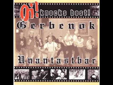 Gerbenok & Unantastbar - Oi! Knocks Best!(Full Split - Released 2007)