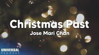 Jose Mari Chan - Christmas Past (Official Lyric Video)