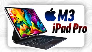 M3 iPad Pro 2024 - FINAL Leaks! (10 New Changes)