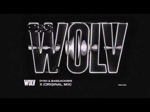 DYRO & BASSJACKERS - X (ORIGINAL MIX)