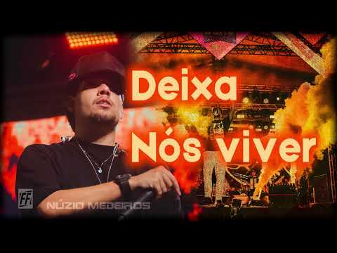 NÚZIO MEDEIROS - DEIXA NÓS VIVER