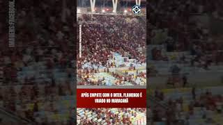 Vaias para o Flamengo após empate com Inter no Maracanã #flamengo #futebol #mengão #brasileirão