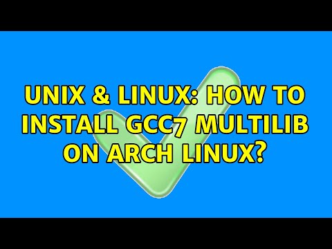 Unix & Linux: How to install gcc7 multilib on arch linux?