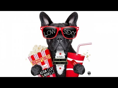 Besford Ft. Adam Clay & Manu LJ - Low & Sexy (Chris Bowl Remix - Teaser)