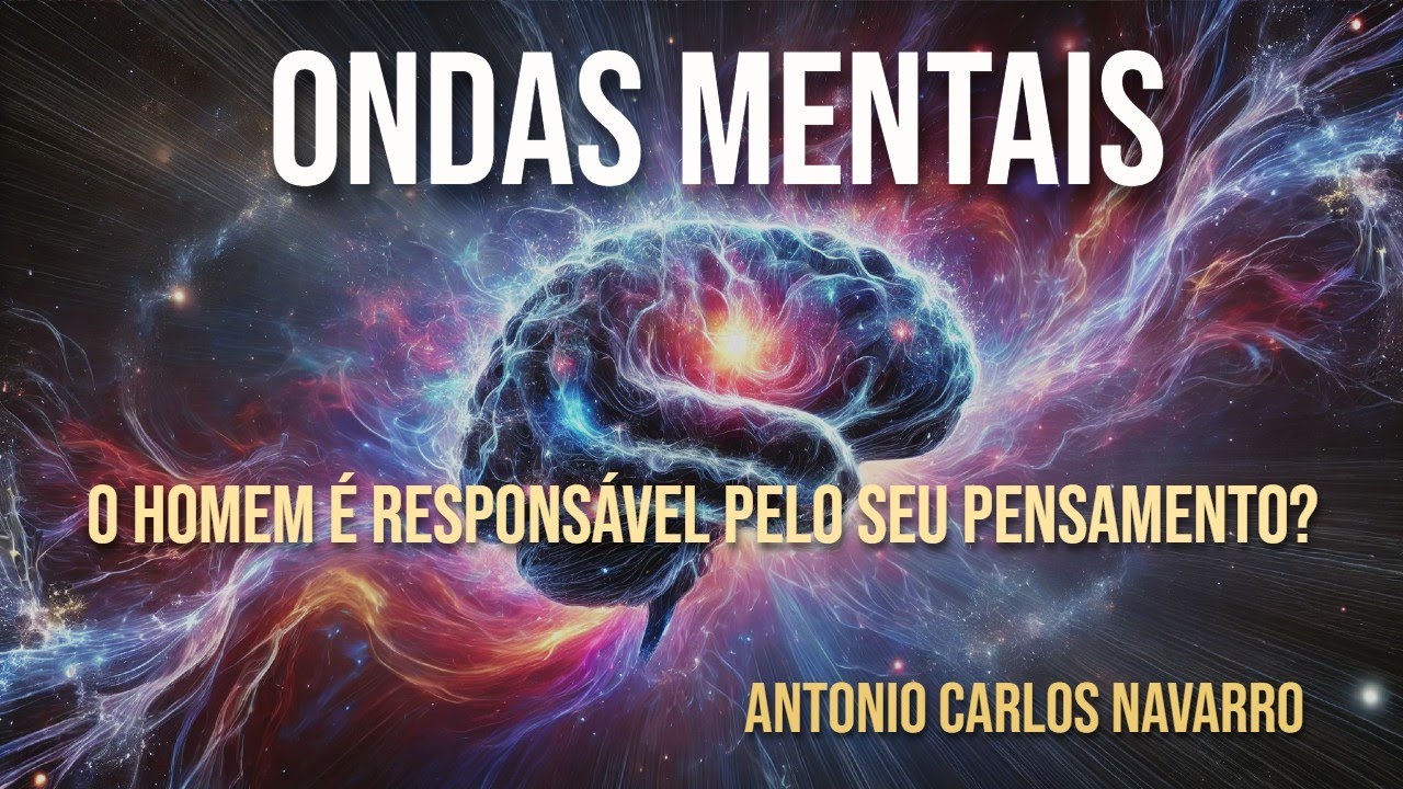 Ondas Mentais - Navarro - Vídeo Motivacional