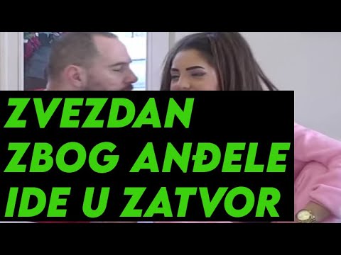 ZVEZDAN ZBOG ANĐELE IDE U ZATVOR - OCEKUJE SE HOROR - ANÐELIN ZIVOT UNISTEN?