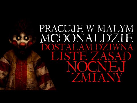 I Work at a Little McDonald's. I Got a Weird List of Night Shift Rules... - Reddit NoSleep PL