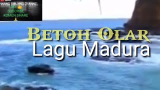 Download lagu Lagu Madura 'Betoh Olar. Seni Musik Patrol. mp3