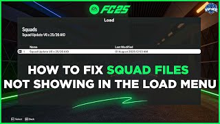 How to Fix Squad Files Not Showing in the Load Menu | FC25 ✅