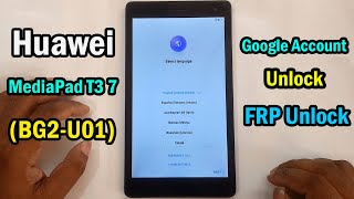 Huawei T3 7 (BG2-U01) Frp Bypass/Huawei Mediapad T3 7 (BG2-U01) Google Account Unlock Easy Method |