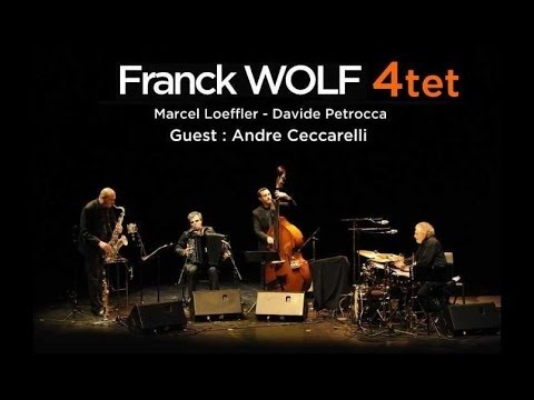Franck Wolf 4tet feat. André Ceccarelli - Le tombeau de Couperin - prélude