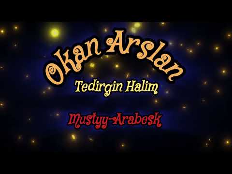 Okan Arslan/Tedirgin Halim