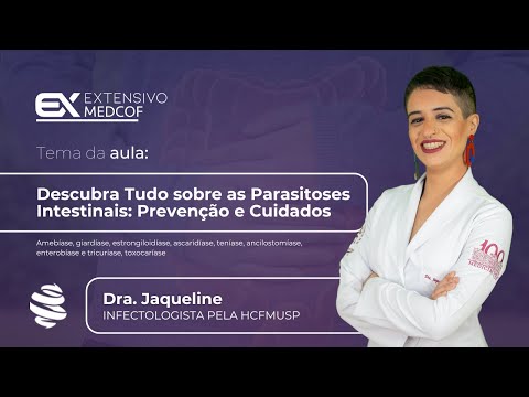 Descubra Tudo sobre as Parasitoses Intestinais: Prevenção e Cuidados. Com Dra. Jackie Palazzo