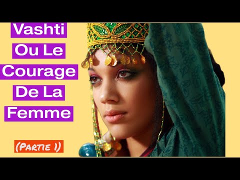 Vashti Ou Le Courage De La Femme(Partie 1)