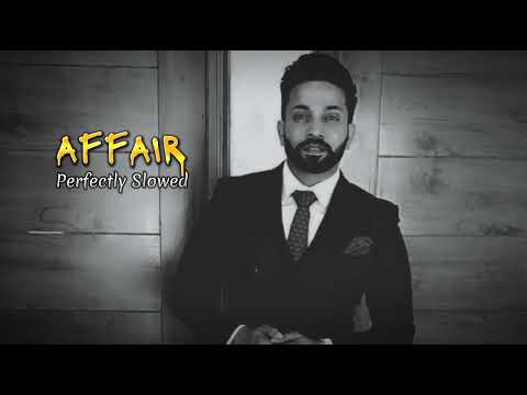 Affair Song _ ( Slow & Reverb) @IshtarPunjabi