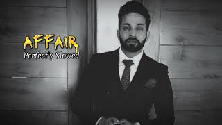 Affair Song _ ( Slow &amp; Reverb) @IshtarPunjabi