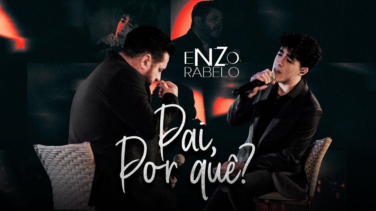 Enzo Rabelo - Pai, por quê?  (Clipe Oficial)
