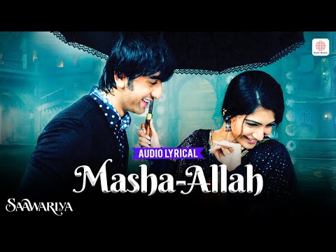 Masha Allah - Audio Lyrical | Ranbir Kapoor | Sonam K | Shreya Ghoshal, Kunal Ganjawala | Saawariya