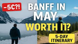 Is May/October the BEST Time to Visit Banff (5-Day Itinerary + Honest Pros & Cons)