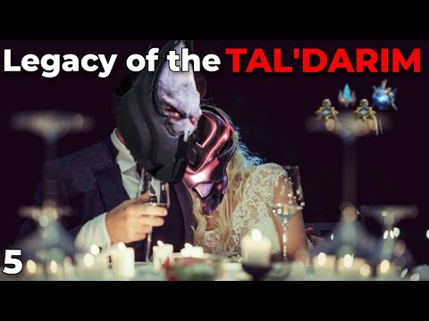 Legacy of the Tal'Darim! - Part 5