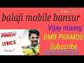 Pinch Song Balaji Mebile Bansur
