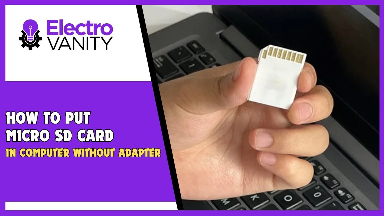 How To Put Micro Sd Card In Computer Without Adapter