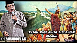 Download lagu kisah teladan nabi musa // KH ZAINUDDIN MZ mp3