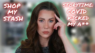 SHOP MY STASH CHATTY GRWM | COVID STORYTIME