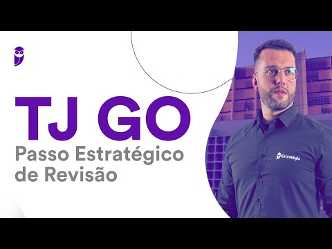 Concurso TJ GO: Passo Estratégico de Revisão - Prof. Carlos Roberto