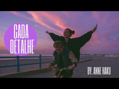 Cada Detalhe - Fábio Sampaio ft. Marcela Taís [Legendas]