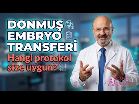 Dondurulmuş Embriyo Transferi (DET) Protokollerinin Kapsamlı Analizi