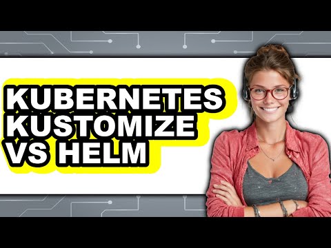 Kubernetes Kustomize vs Helm - 2025 Comparison