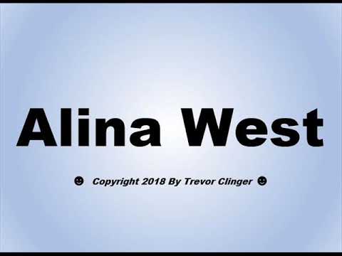 How To Pronounce Alina West