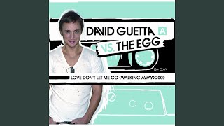 Love Don&#39;t Let Me Go (Walking Away) (Joachim Garraud &amp; David Guettay F*** Me I&#39;m Famous Mix)