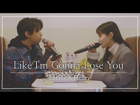 LeeHi x HENRY Cover ‘I'm Gonna Lose You’