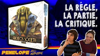 [ ARCHEOS SOCIETY ] - La règle, la partie, la critique.