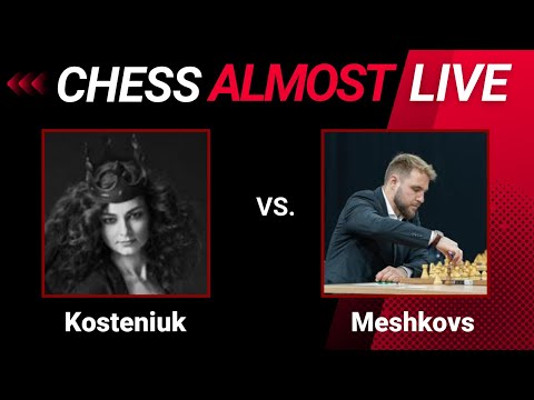 Alexandra Kosteniuk vs. Nikita Meshkovs - Chess Almost Live Stream - Sep 5, 2023