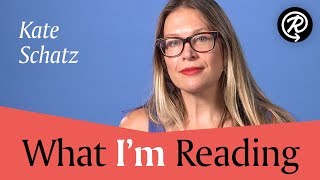 What I'm Reading: Kate Schatz (author of RAD GIRLS CAN) Video