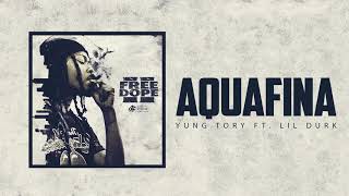 Yung Tory - Aquafina Ft. Lil Durk (Official Audio)