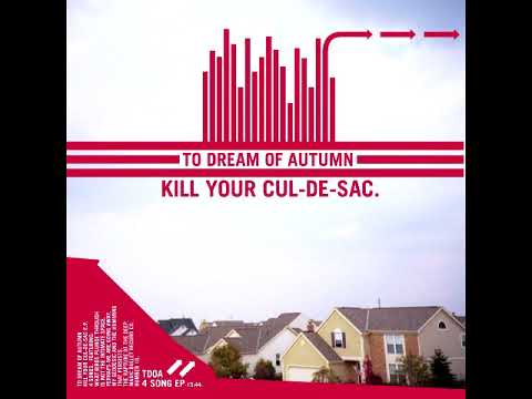 To Dream Of Autumn - Kill-Your-Cul-De-Sac. (2001, Full EP)