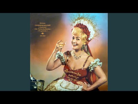 Csárdáskirálynő - Te rongyos élet