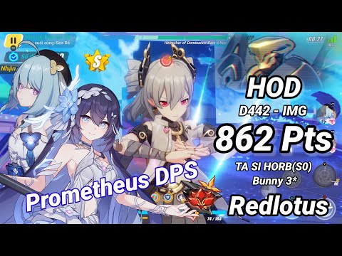 Prometheus DPS | Redlotus D442: HOD (IMG) 862 Pts - TA SI HORB(S0) Bunny 3* - Honkai 6.8
