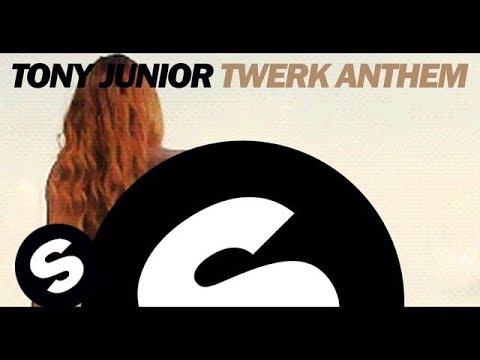 Tony Junior - Twerk Anthem (Original Mix)