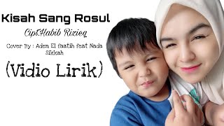 Download lagu KISAH SANG RASUL (Lyric) - NADA SIKKAH FT ADEN mp3