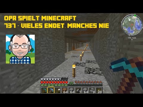 Opa spielt Minecraft 737 -- Vieles endet, manches nie