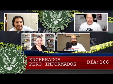 ENCERRADOS PERO INFORMADOS DÍA: 166- EL PULSO DE LA REPÚBLICA