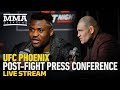 Live Stream: UFC Phoenix Post-Press Conference - MMA Fighting
