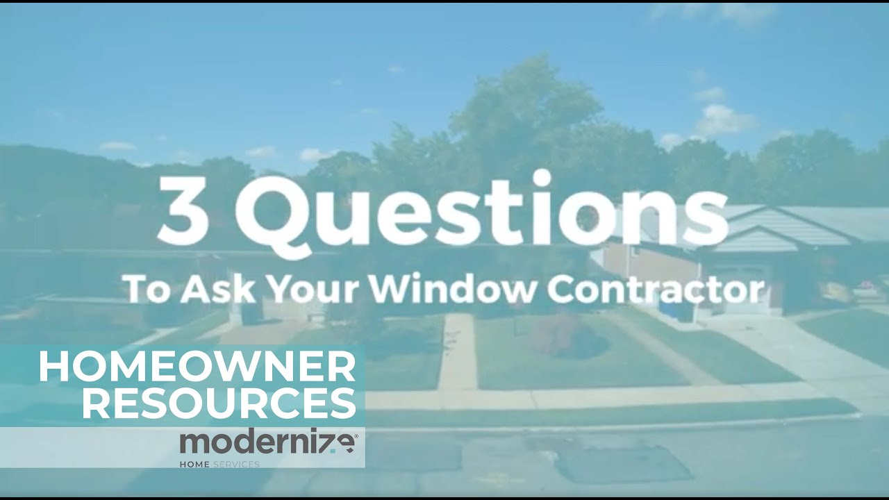 3 Questions To Ask Your Window Contractor
