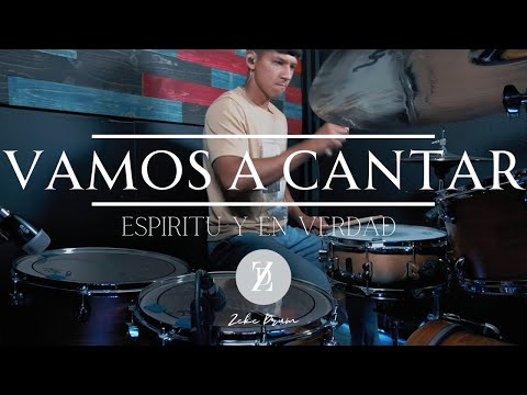 Vamos A Cantar | Espiritu y En Verdad | DRUM COVER | ZEKE MONZON